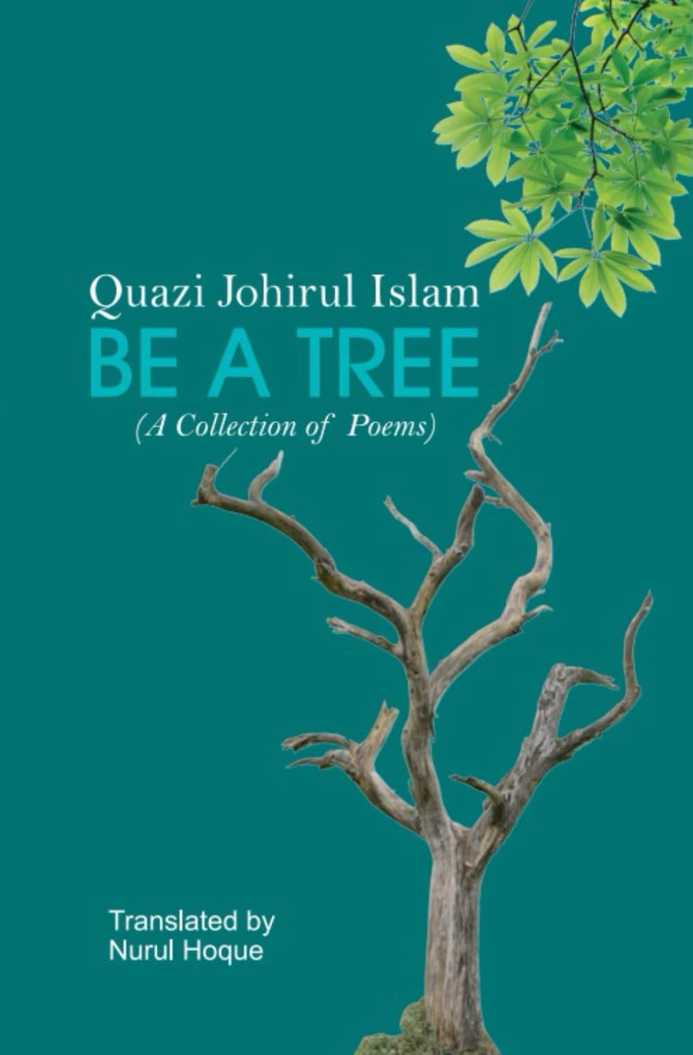 Be A Tree: Poetry Collection