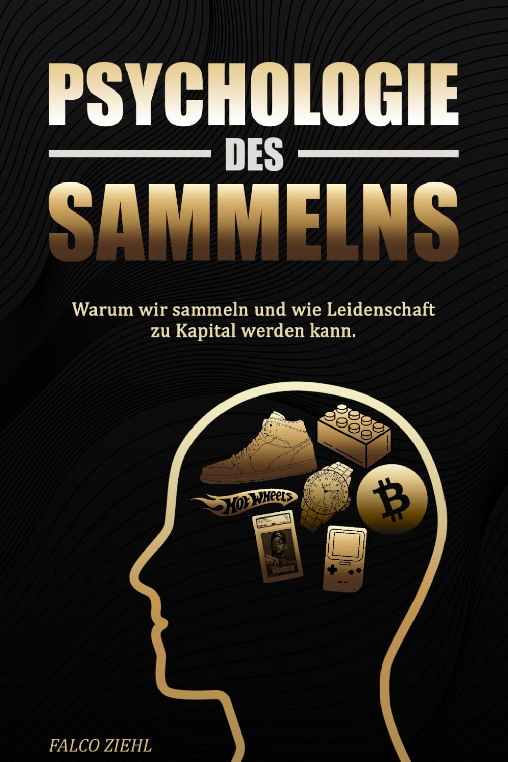 PSYCHOLOGIE DES SAMMELNS: Warum wir sammeln und wie Leidenschaft zu Kapital werden kann.