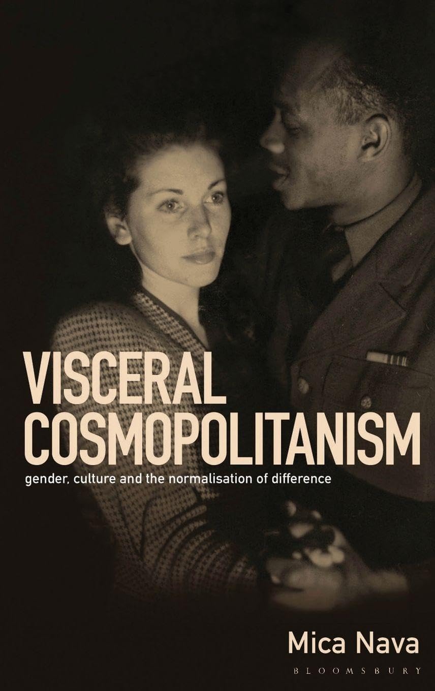 Buy Visceral Cosmopolitanism: Gender, Culture and the Normalisation of Difference — BookShops.in