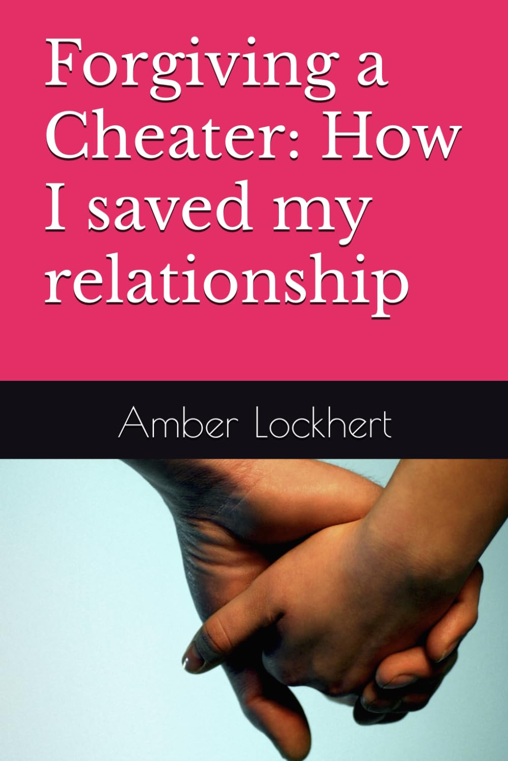 Forgiving a Cheater: How I saved my relationship