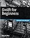 Swift for Beginners: Develop and Design