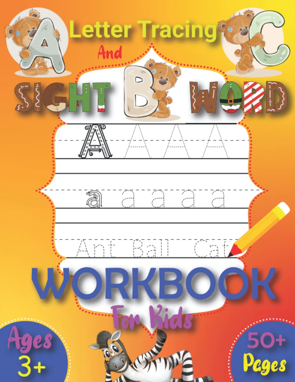 Letter Tracing And Sight Word Workbook For Kids Ages 3+: A-Z Alphabet Letter Tracing Activities for Capital and Small Letters. Fun and activity book ... learn the English alphabet and sight words.