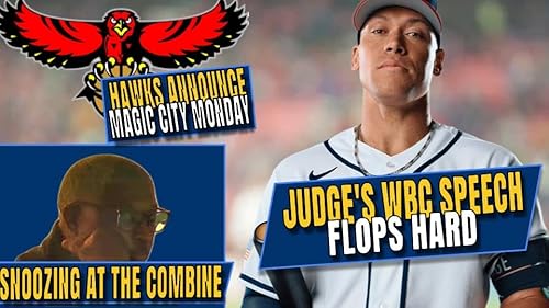 Judge's WBC Speech FLOPS | Hawks Hosting Magic City Monday | Even Coaches Are Bored With the Combine