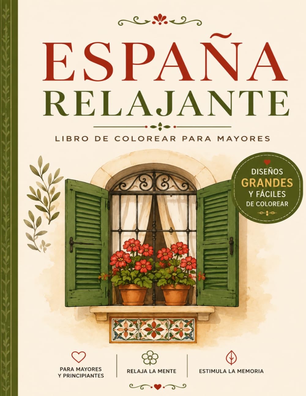 España Relajante: Libro de Colorear para Mayores Diseños Grandes y Fáciles de España para Relajarse