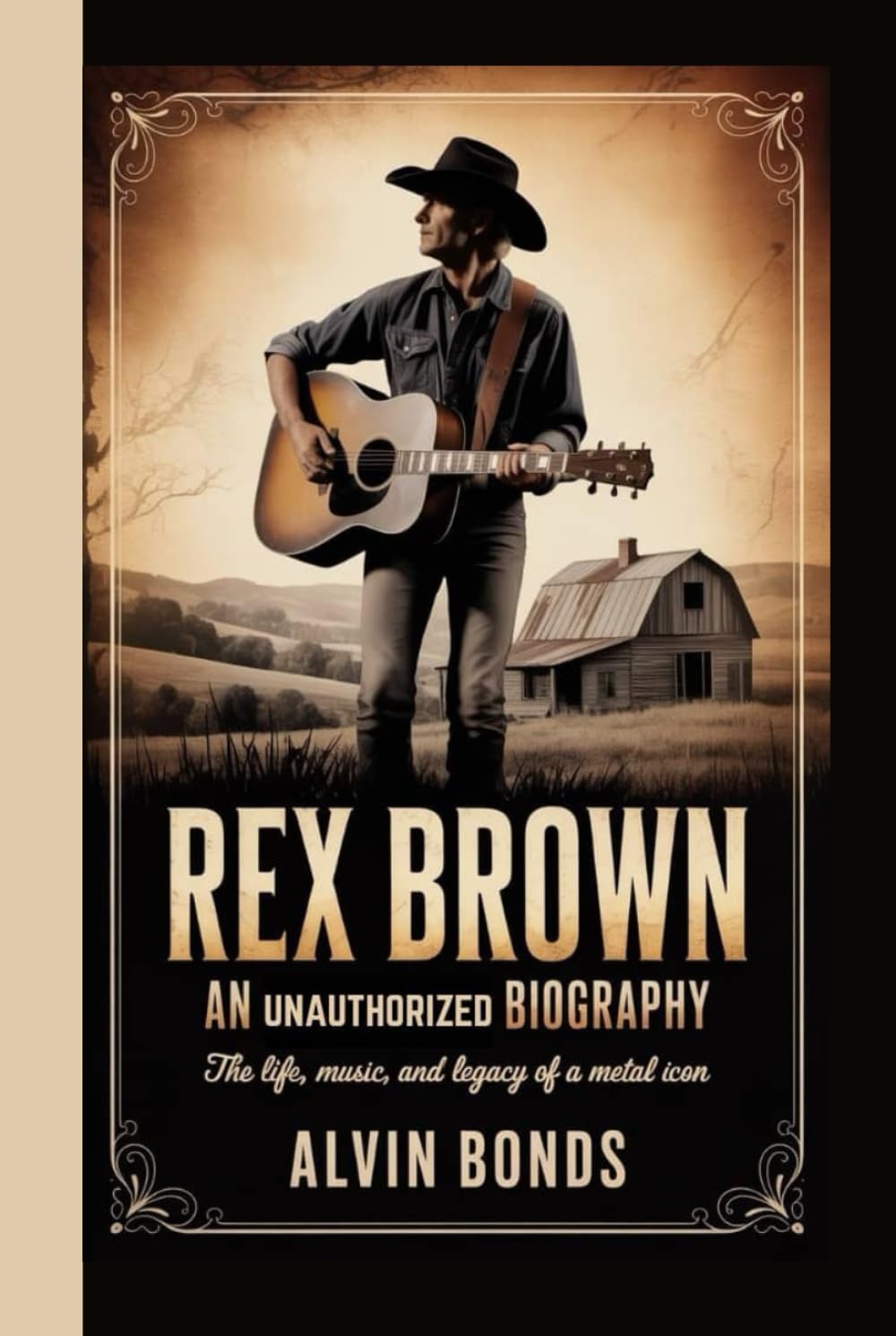 REX BROWN: AN UNAUTHORISED BIOGRAPHY: The Life, Music, and Legacy of a Metal Icon