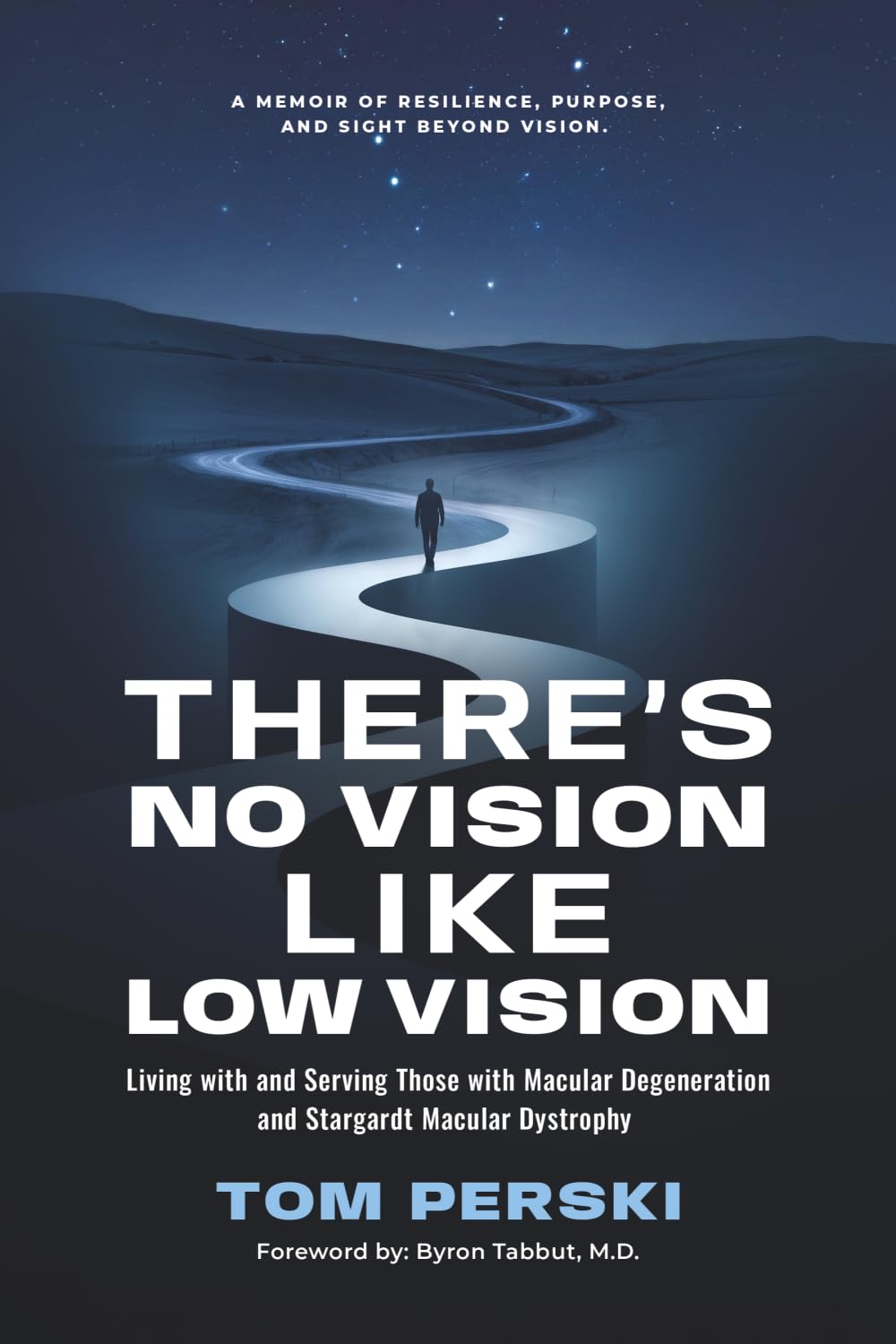 There's No Vision Like Low Vision: Living with and Serving Those with Macular Degeneration and Stargardt Macular Dystrophy