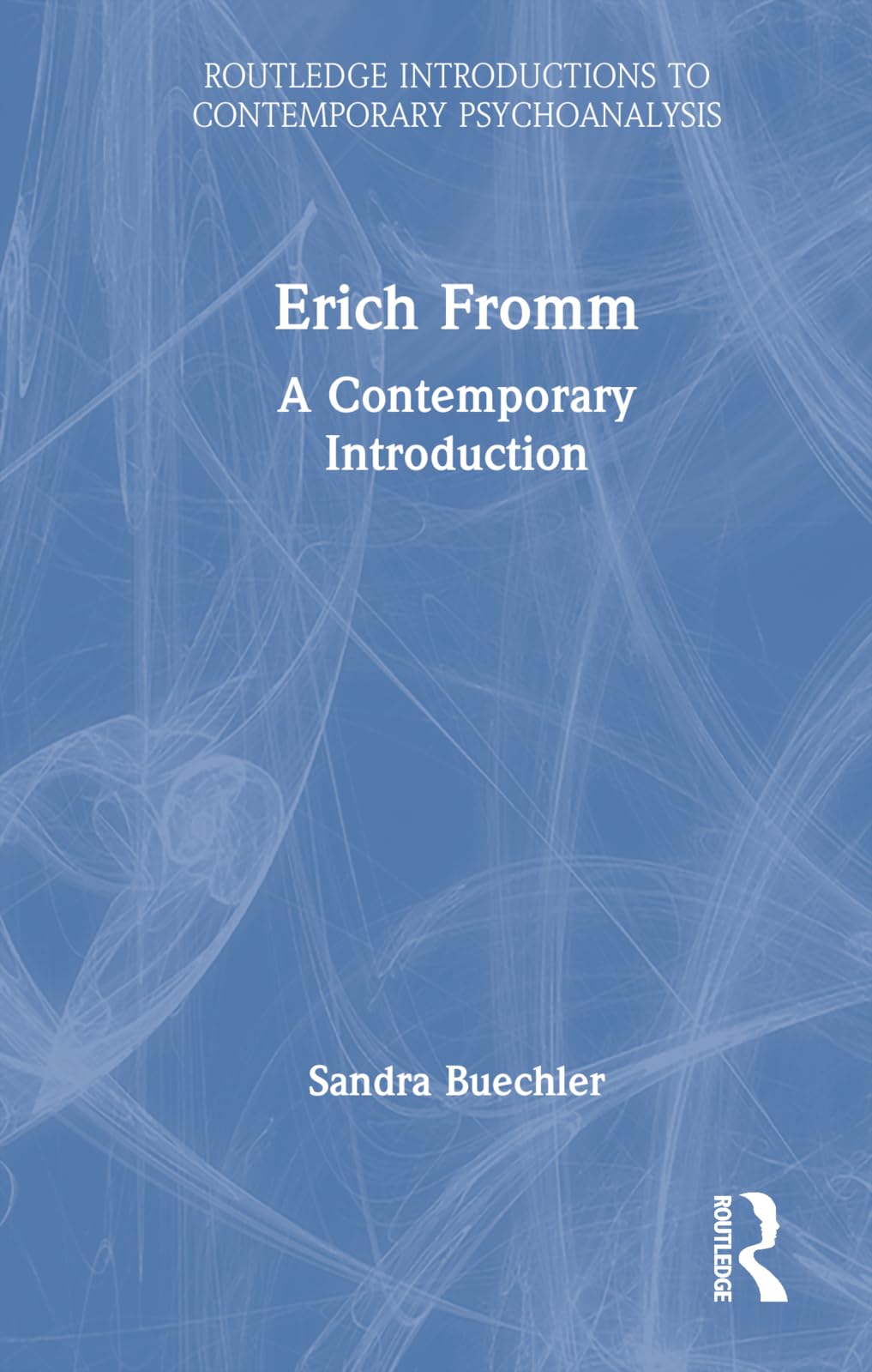 Buy Erich Fromm: A Contemporary Introduction (Routledge Introductions to Contemporary Psychoanalysis) — BookShops.in