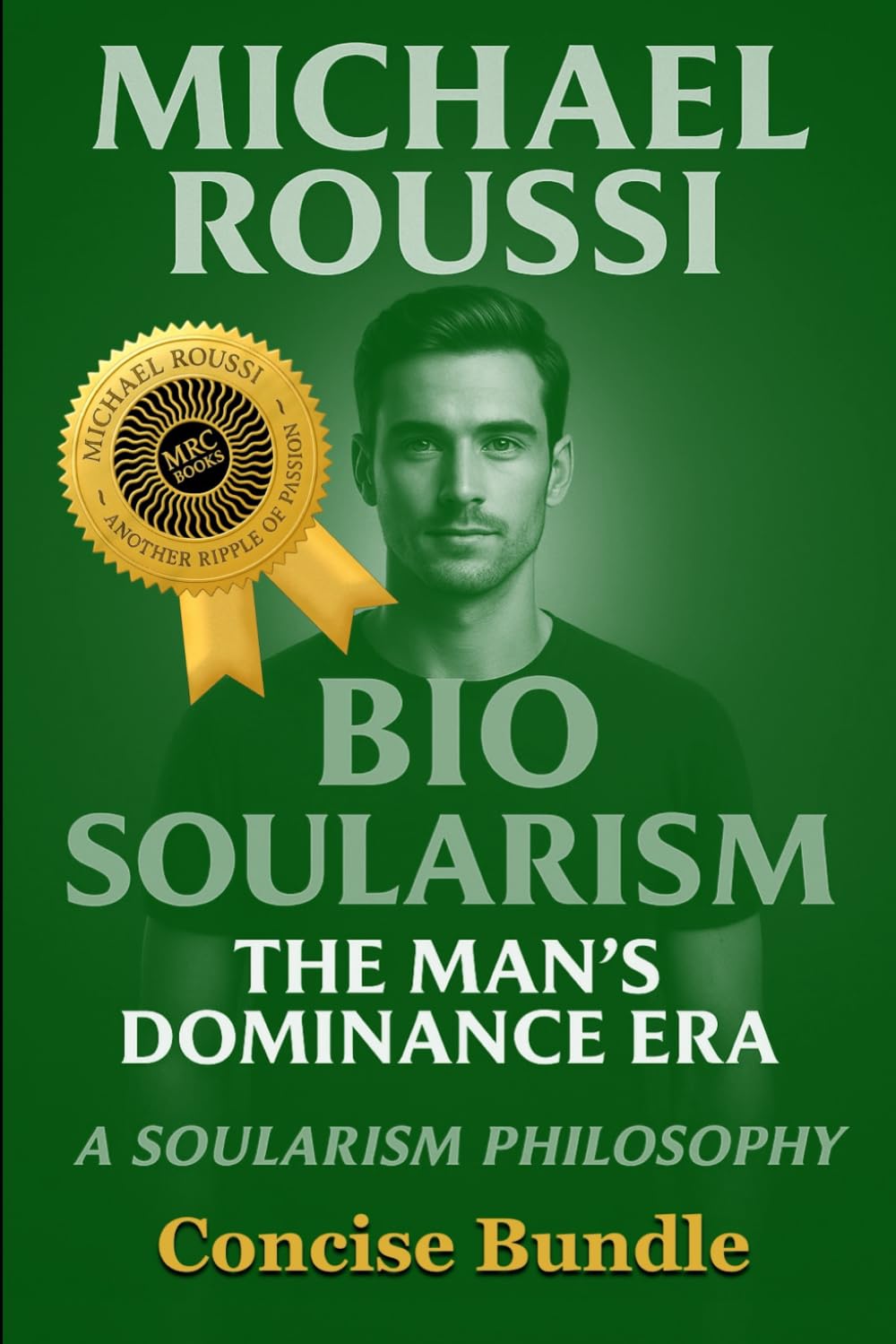 Soularism Philosophy & Bio Soularism Bundle Edition: A Soularism Philosophy: 6