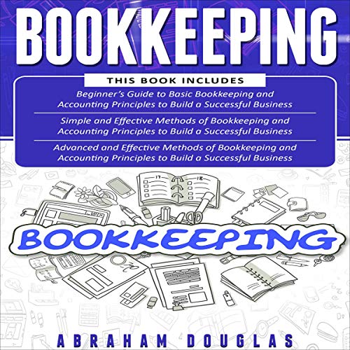 Bookkeeping Beginners Guide to Basic Bookkeeping and Accounting
