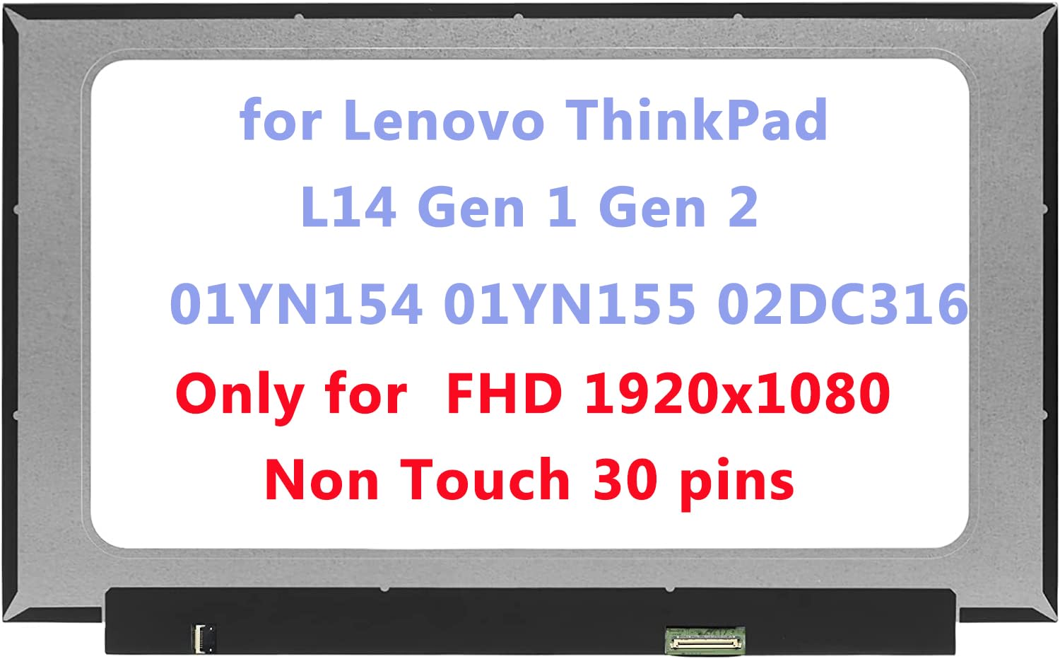 14.0" Replacement for Lenovo ThinkPad L14 Gen 1 Gen 2 01YN154 01YN155 02DC316 LCD Screen Replacement Display Panel FHD 1920x1080 (Only for Non Touch)