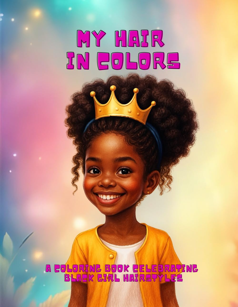 My hair in colors: A coloring book celebrating black girl Hairstyles