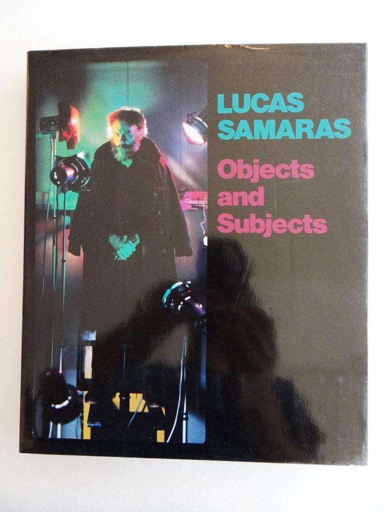 Lucas Samaras: Objects and Subjects, 1969-86