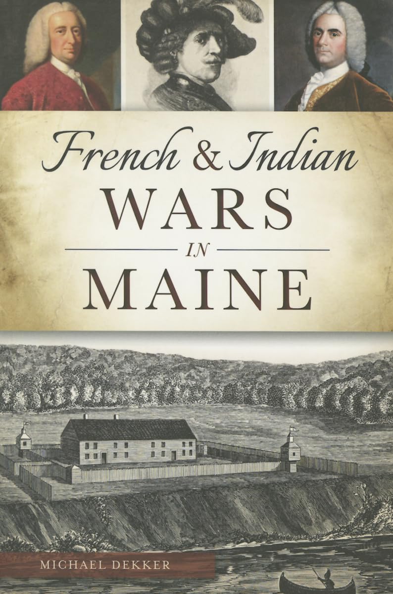 French & Indian Wars in Maine (Military)