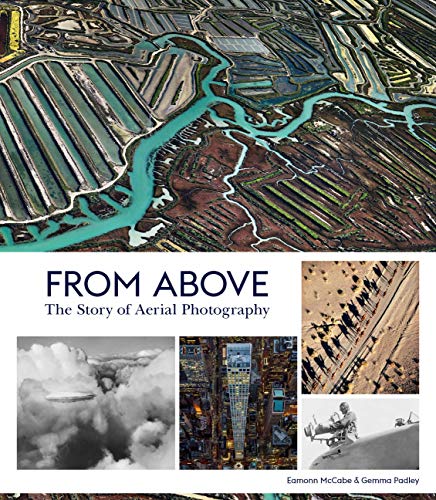 From Above : The story of aerial photography