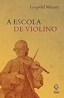 A escola de violino de Leopold Mozart