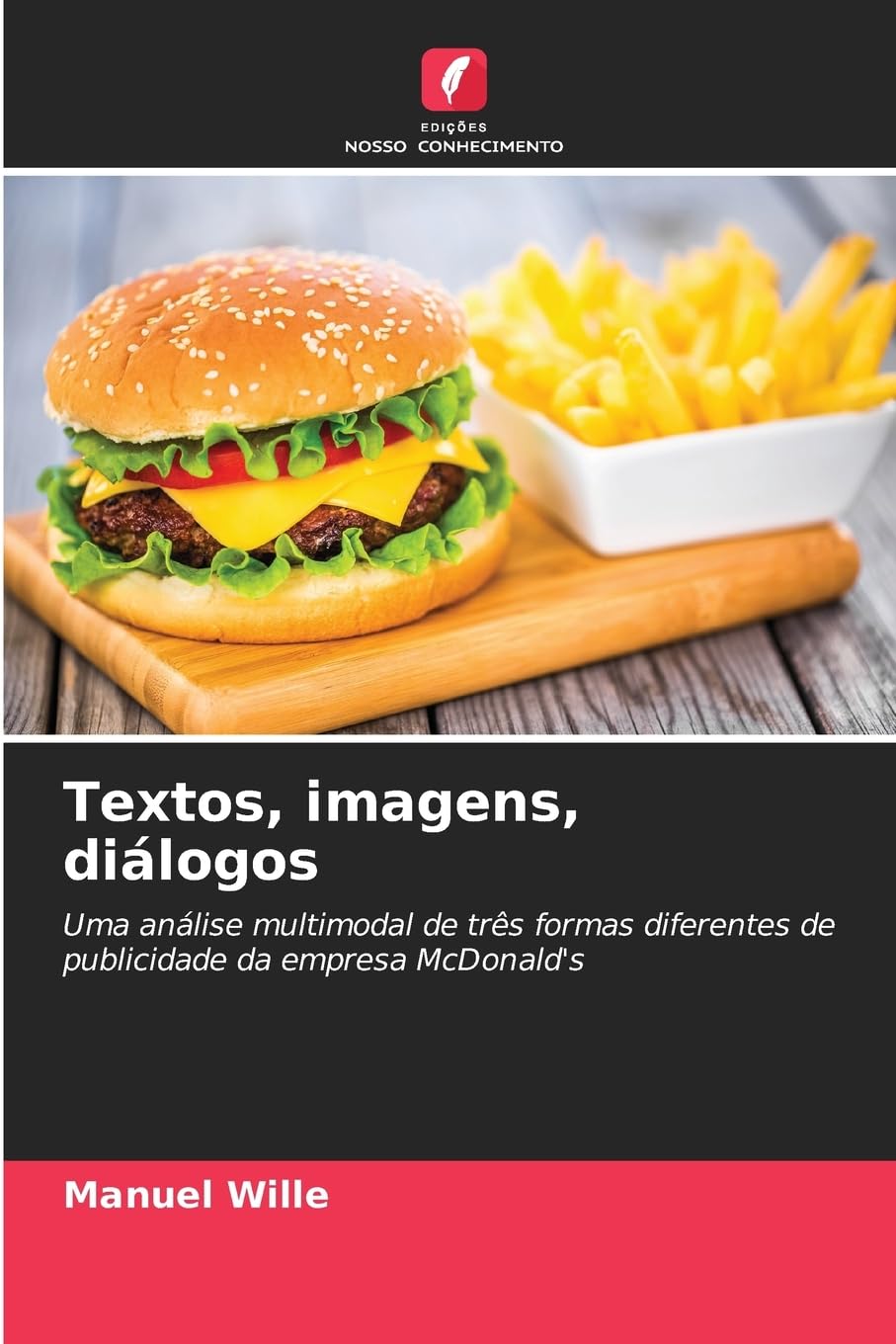 Textos, imagens, diálogos: Uma análise multimodal de três formas diferentes de publicidade da empresa McDonald's