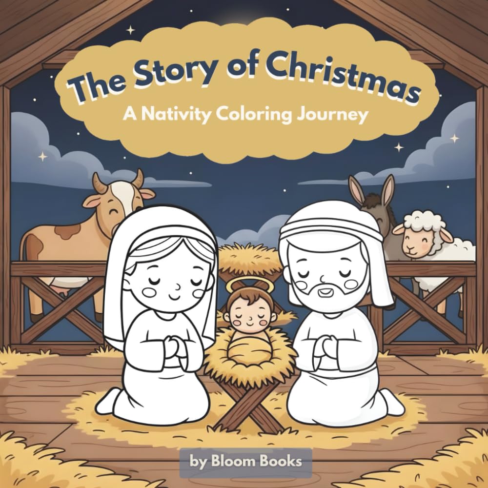 The Story of Christmas — A Nativity Coloring Journey for Kids Ages 5+ and Families: Telling the Birth of Jesus Through Beautiful Illustrations