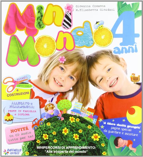 Minimondo. 4 anni. Per la Scuola materna. Con CD Audio Minimondo. 4 anni. Per la Scuola materna. Con CD Audio