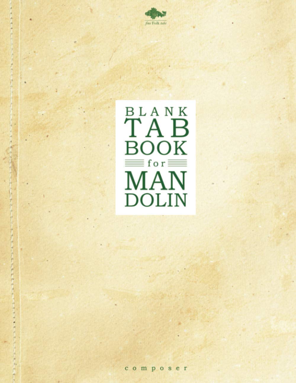 Blank Tab Book for Mandolin: Notebook in Composer Format
