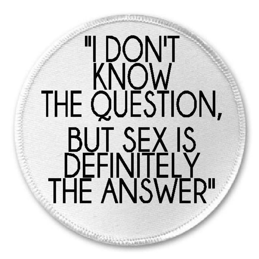 I Don't Know Question Sex Is Answer Woody Allen Quote - 3
