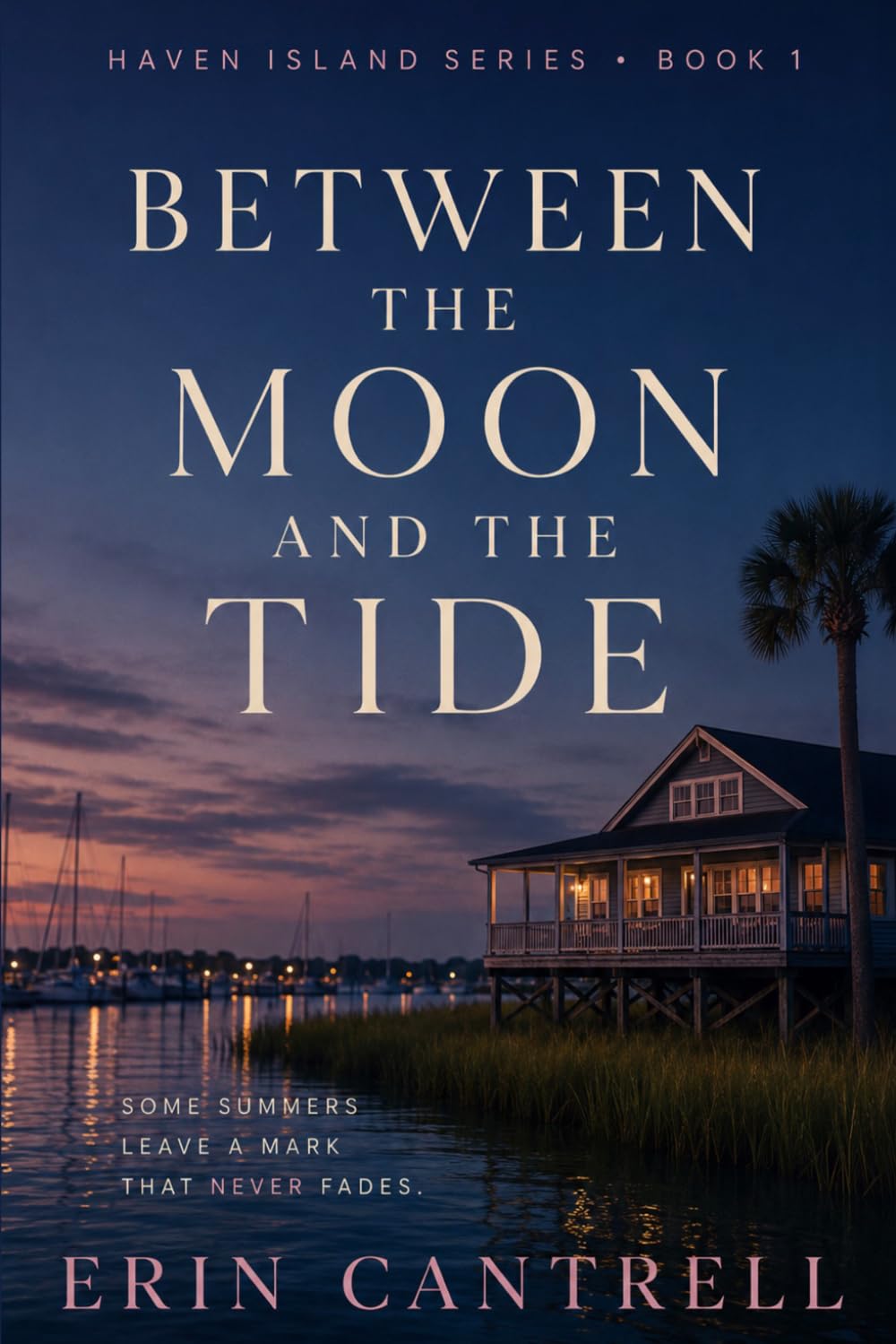 Between the Moon and the Tide: Haven Island Book 1 (Haven Island Series)