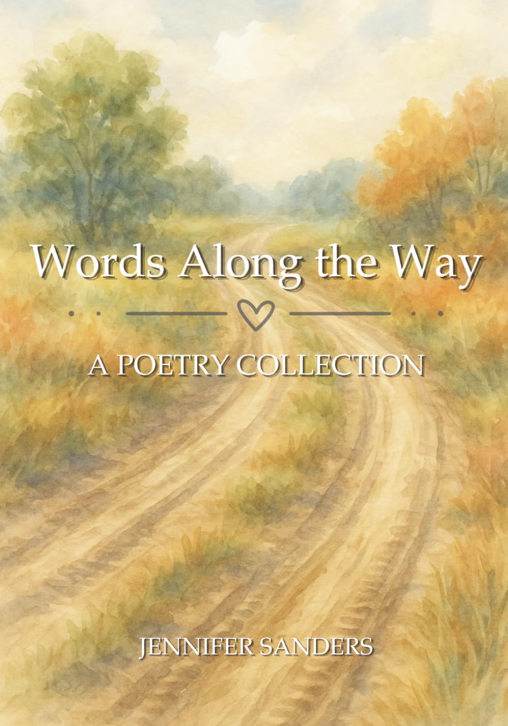 Words Along the Way: A Poetry Collection