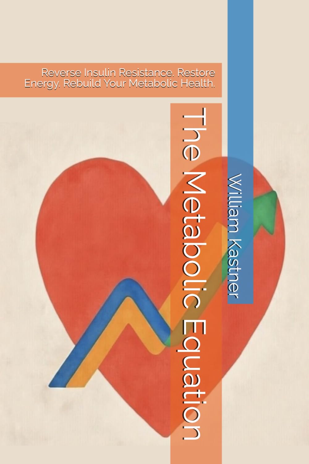 The Metabolic Equation: Reverse Insulin Resistance. Restore Energy. Rebuild Your Metabolic Health.