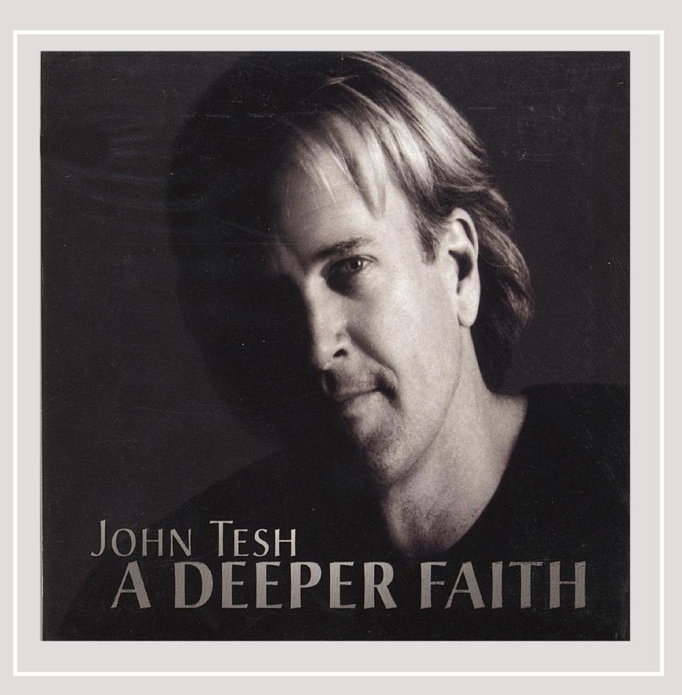 A Deeper Faith [Audio CD] John Tesh