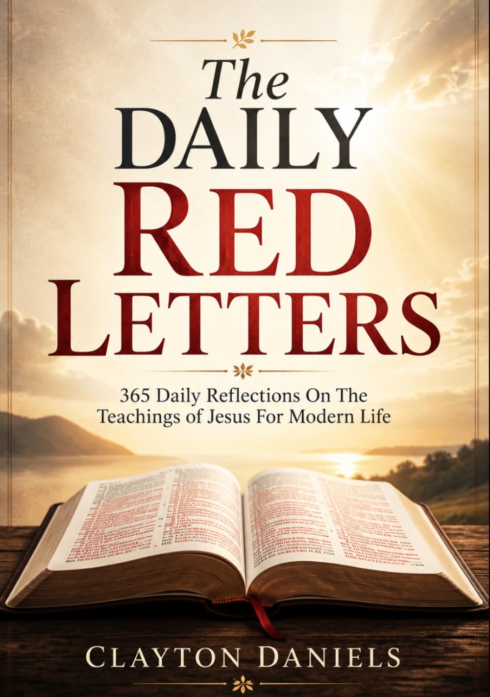 The Daily Red Letters: 365 Daily Reflections On The Teachings of Jesus For Modern Life