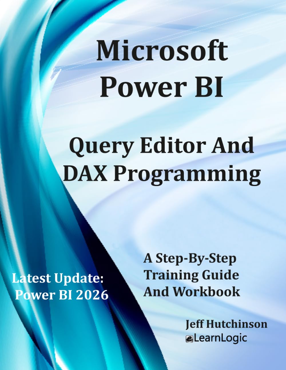 Microsoft Power BI Query Editor and DAX Programming