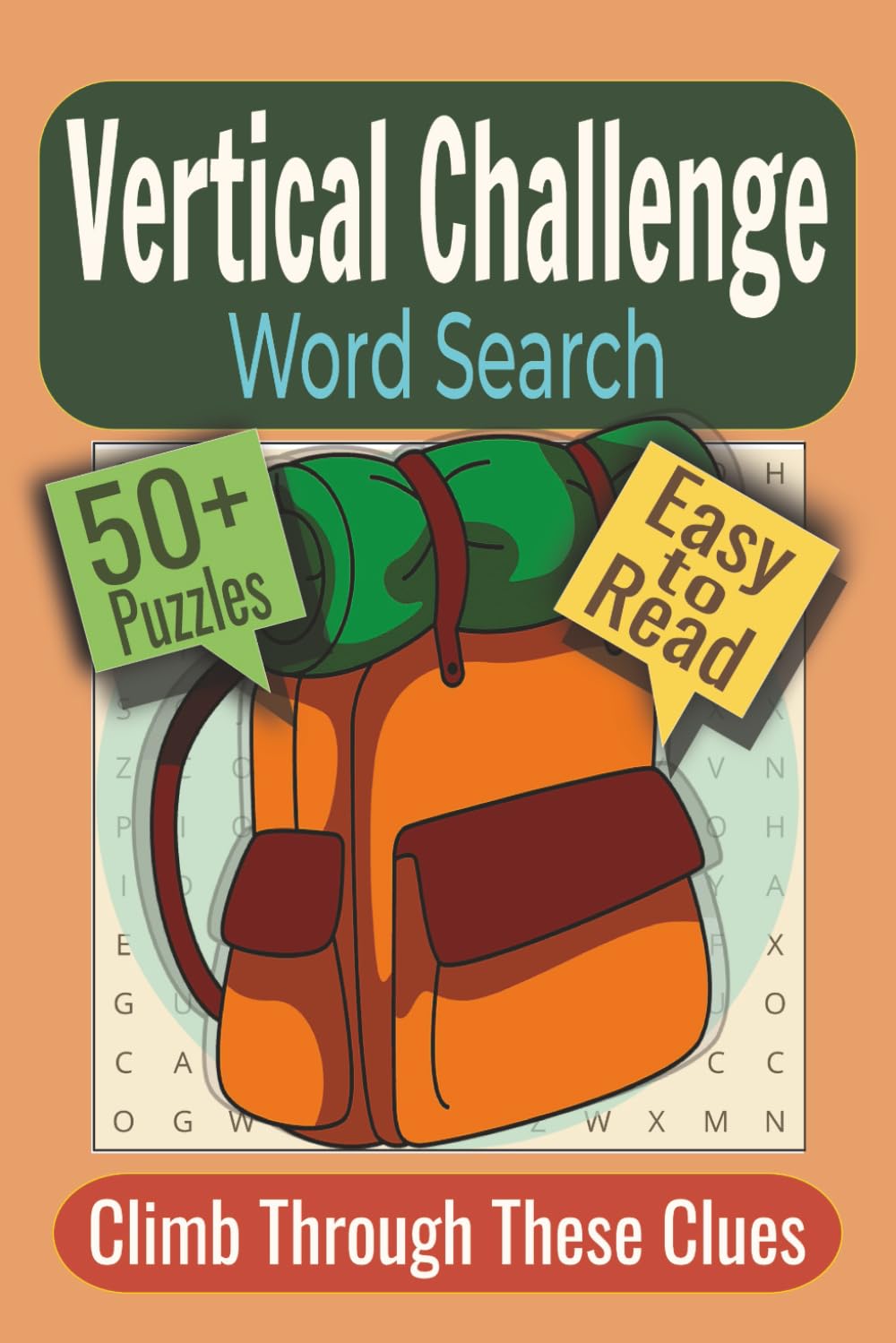 Vertical Challenge Word Search Puzzle Book: Puzzles Featuring Climbing Skills, Mountain Terrain, and World-Class Destinations