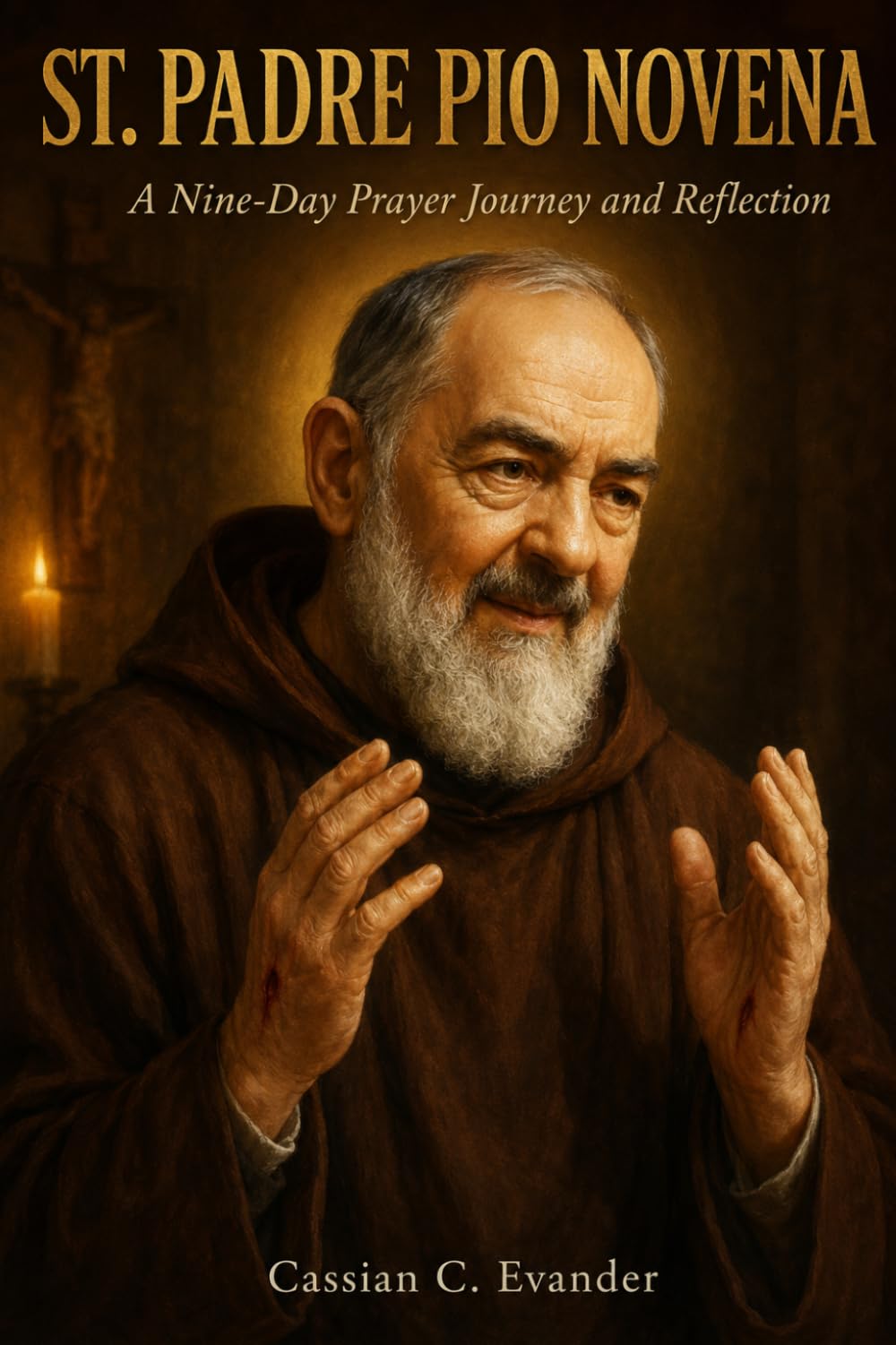 St. Padre Pio Novena: A Nine-Day Prayer Journey and Reflection