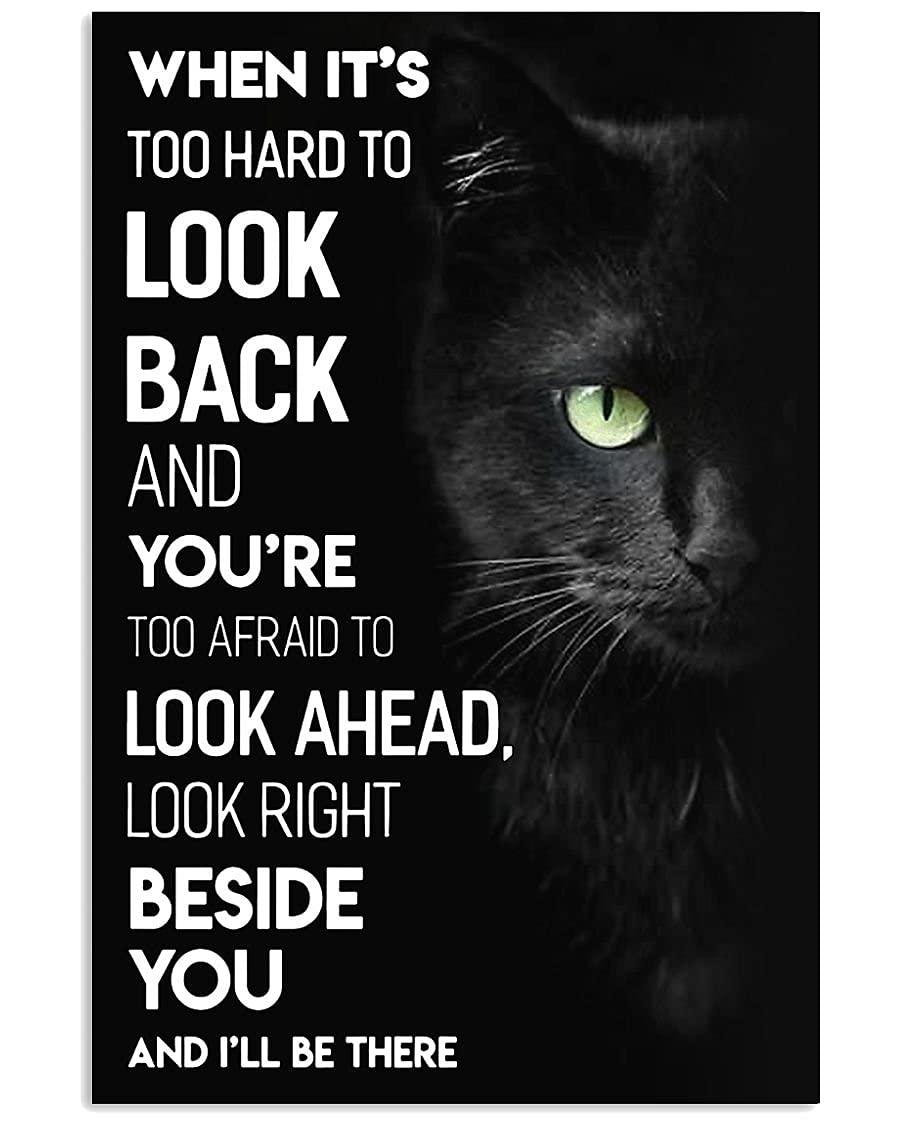 Bioprocess Tinsignposter1487 Cat When It's Too Hard To Look Back Wall Decor Wall Art Gift Metal Sign Poster 8X12 Inches