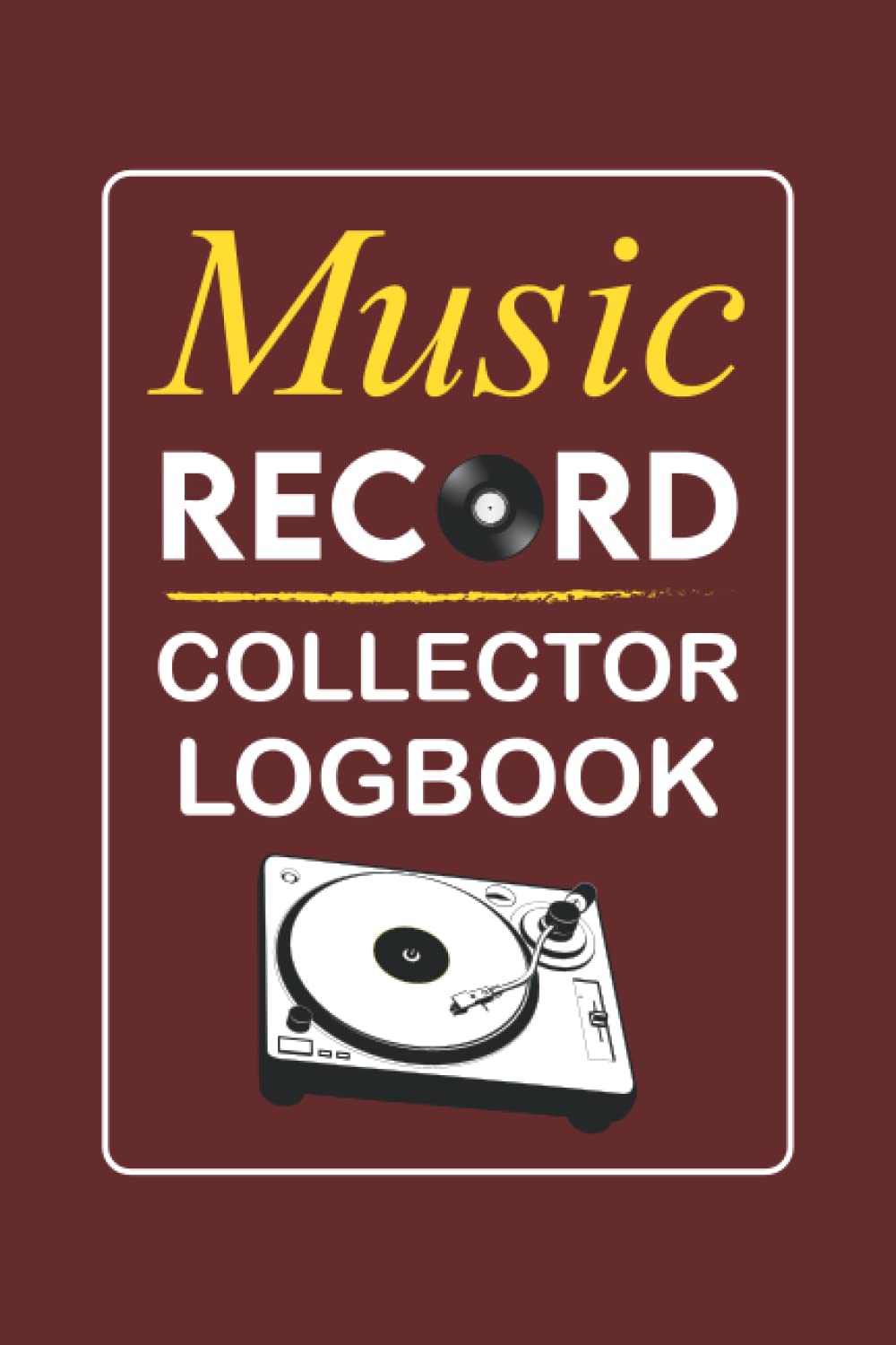 Music Record Collector Logbook: Vinyl Collectors Inventory Book, Personal Vinyl's or CD's Album Catalog diary, to Keep Track and Review Your Music Albums, 324 Slots for Records.
