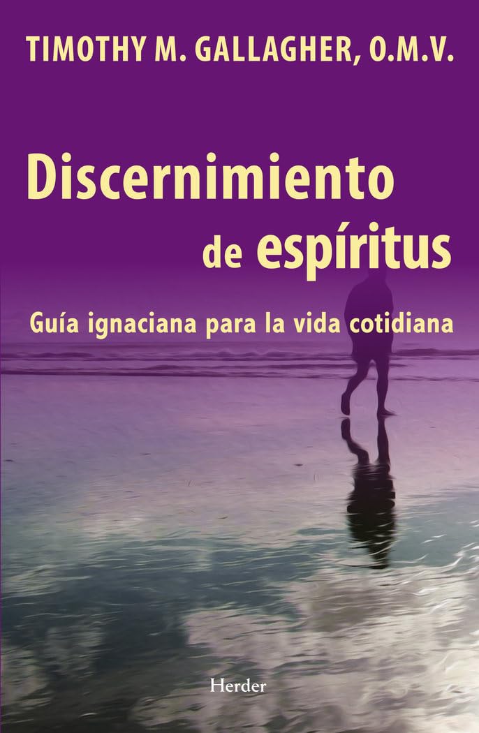 Discernimiento de espíritus: Guía ignaciana para la vida cotidiana (fuera de colección)