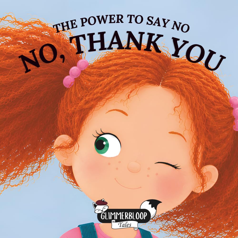 No, Thank You: The Power To Say No Series | A Heartfelt Picture Book About Personal Identity, Choices, and Speaking Up for Yourself | Encourages Confidence, Self-Respect & Emotional Growth