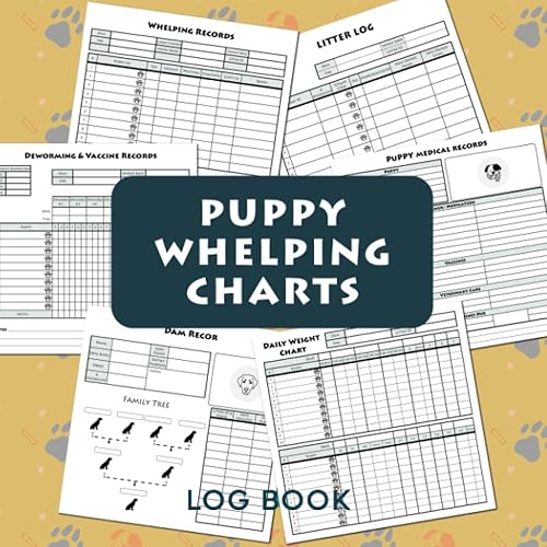 Puppy Whelping Charts Log Book: A Complete Record Keeping Register for Breeders | Litters Tracking Journal | Newborn Puppy Health Records | Weight Chart Tracker Sheets| Dog Breeding Documentation