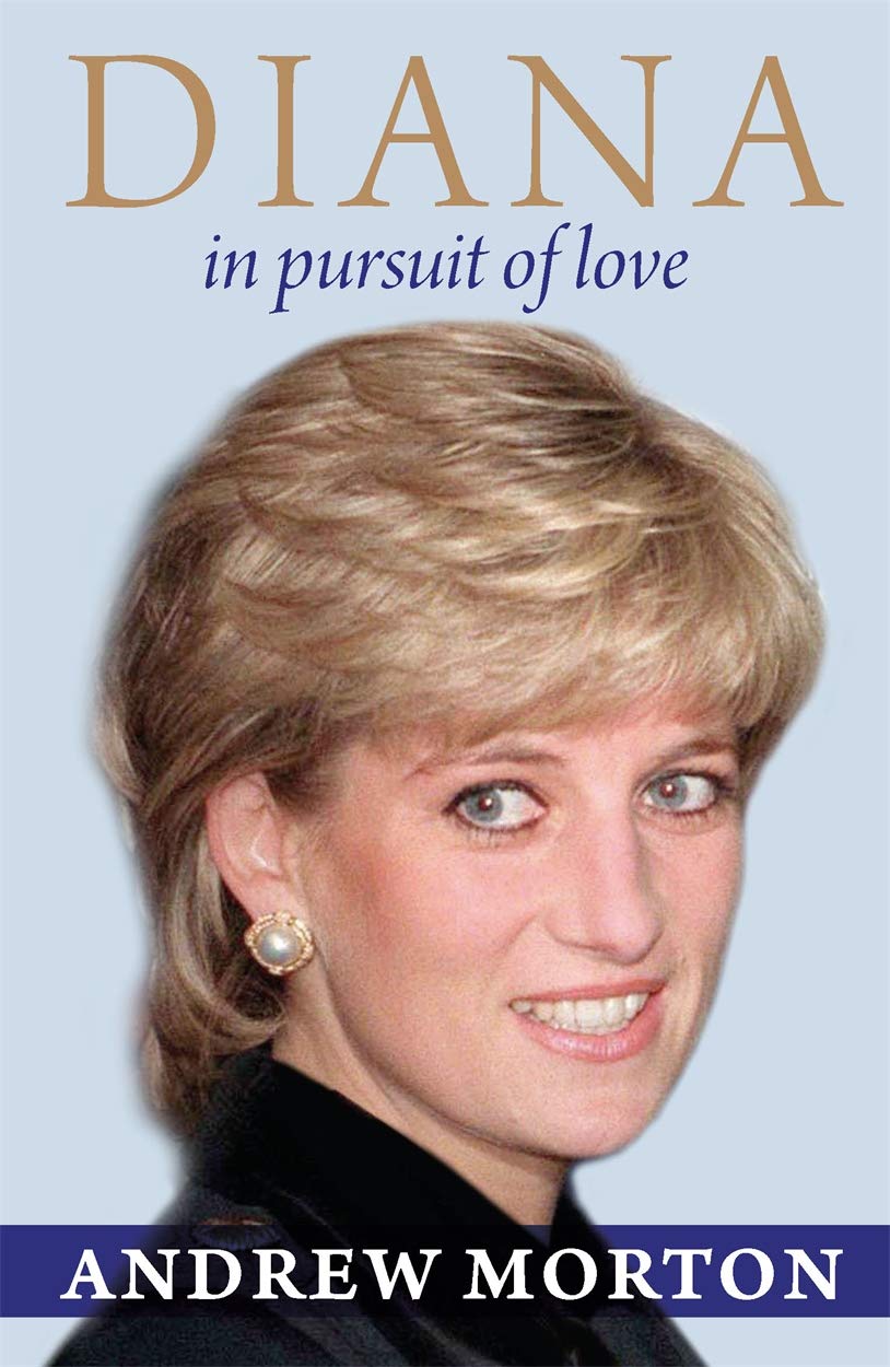 Diana - In Pursuit of Love - Morton, Andrew