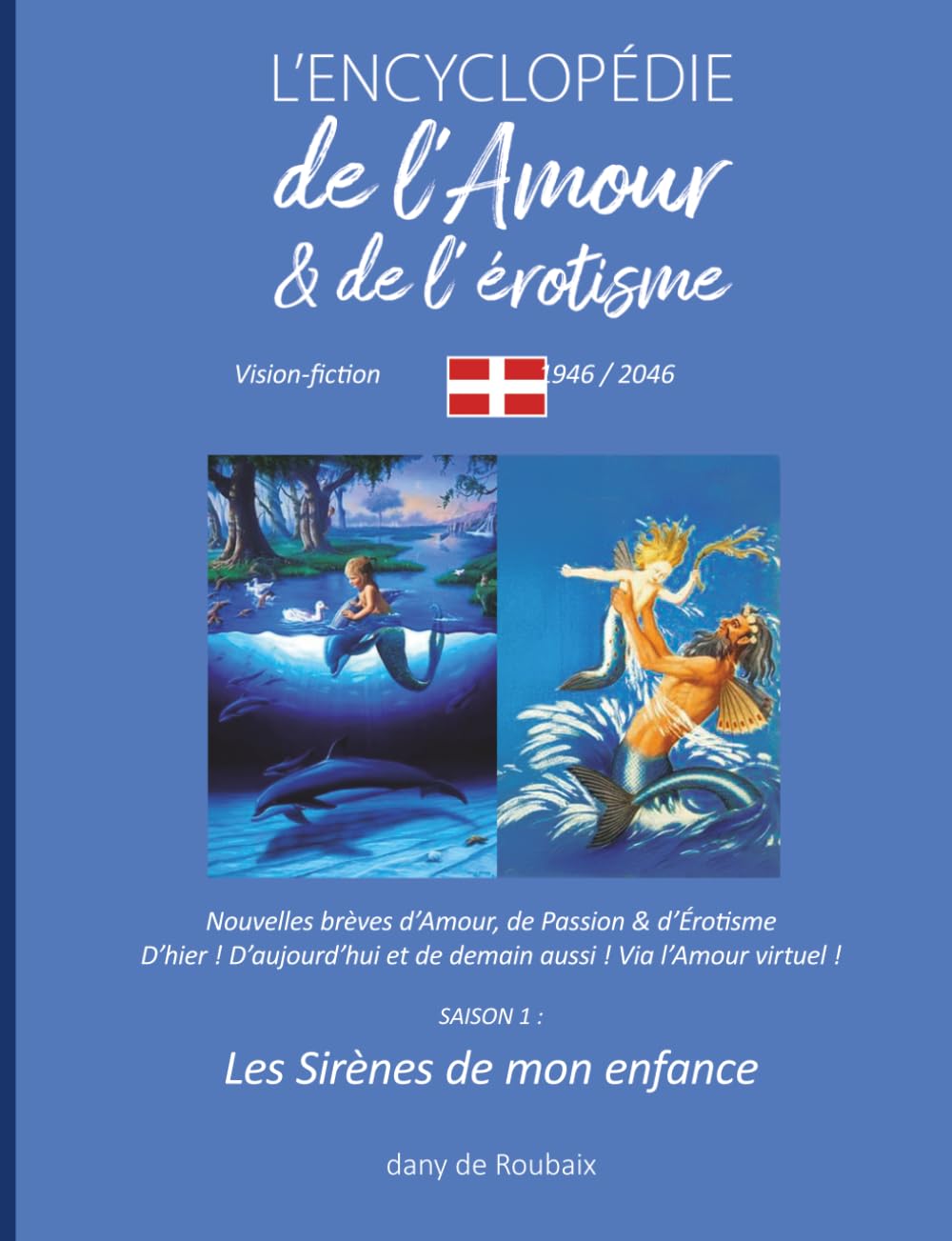 Les sirènes de mon enfance. SAISON 1 (L'encyclopédie de l'Amour et de l'érotisme)