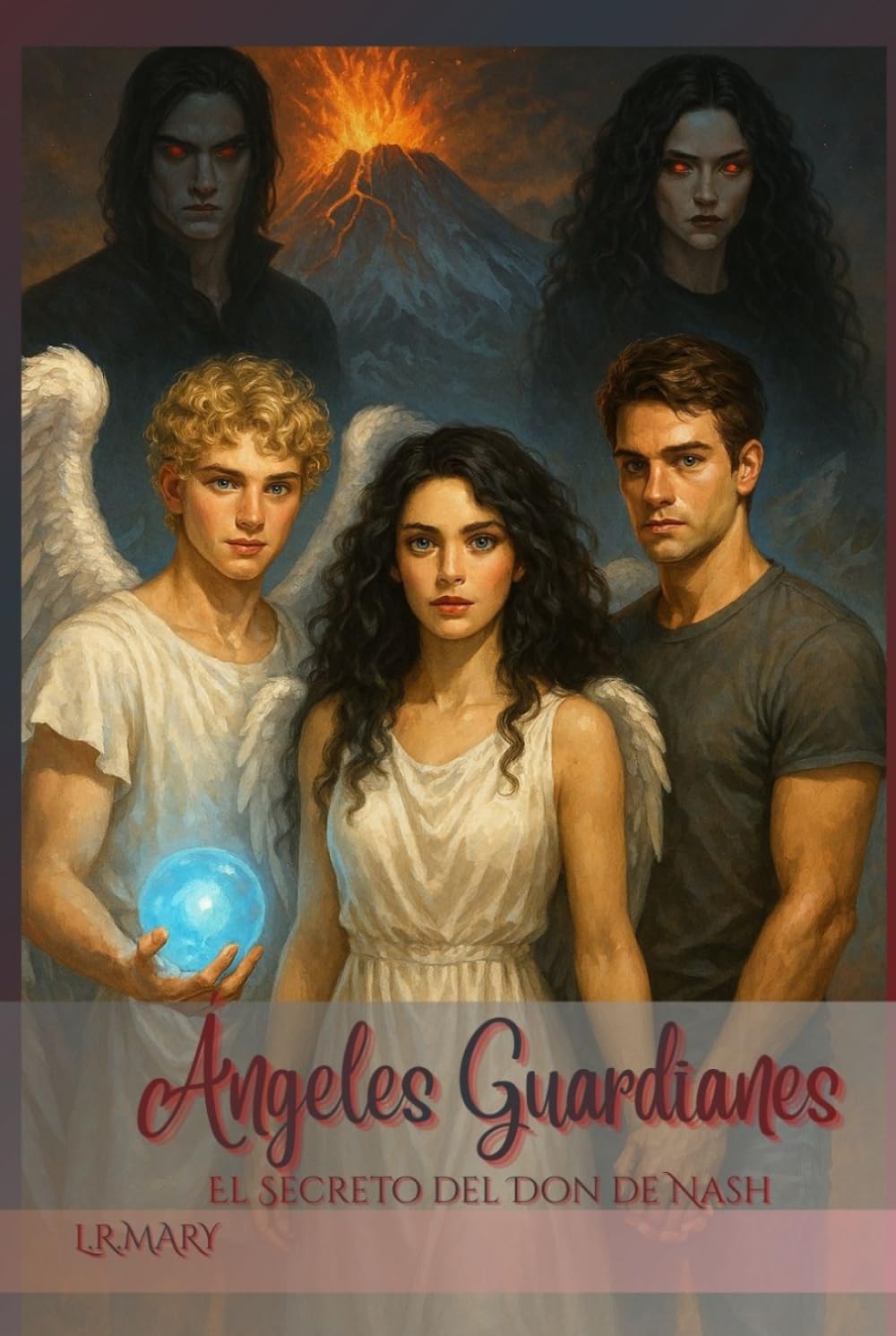 Ángeles Guardianes: El Secreto del Don de Nash (Ángeles Guardianes – La trilogía completa)
