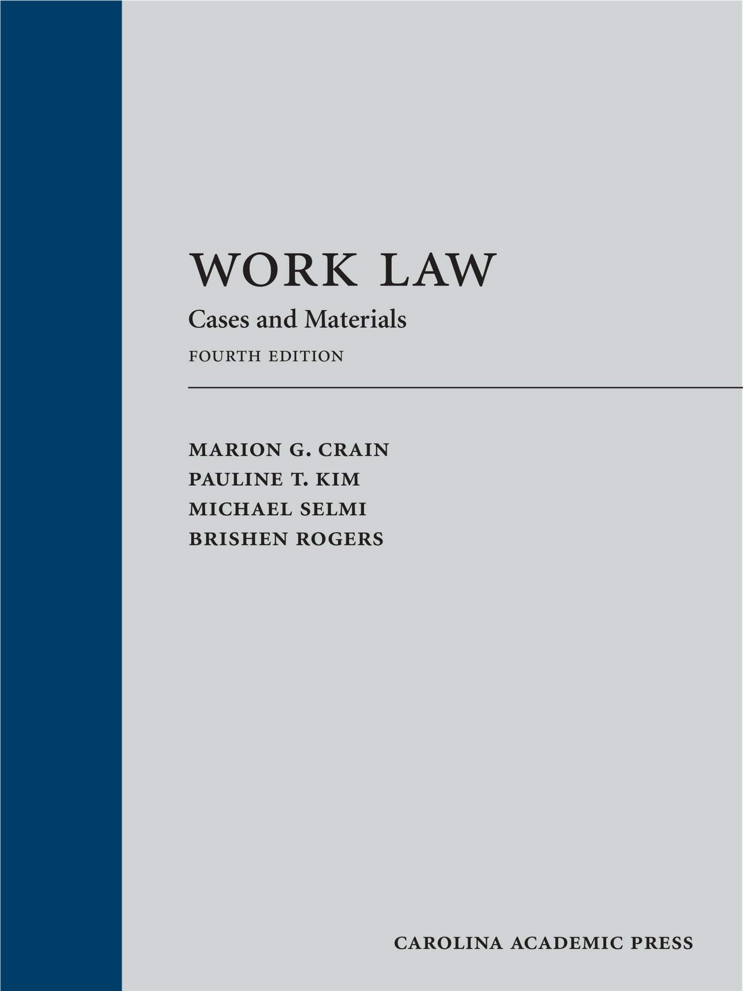 Work Law: Cases and Materials, Fourth Edition