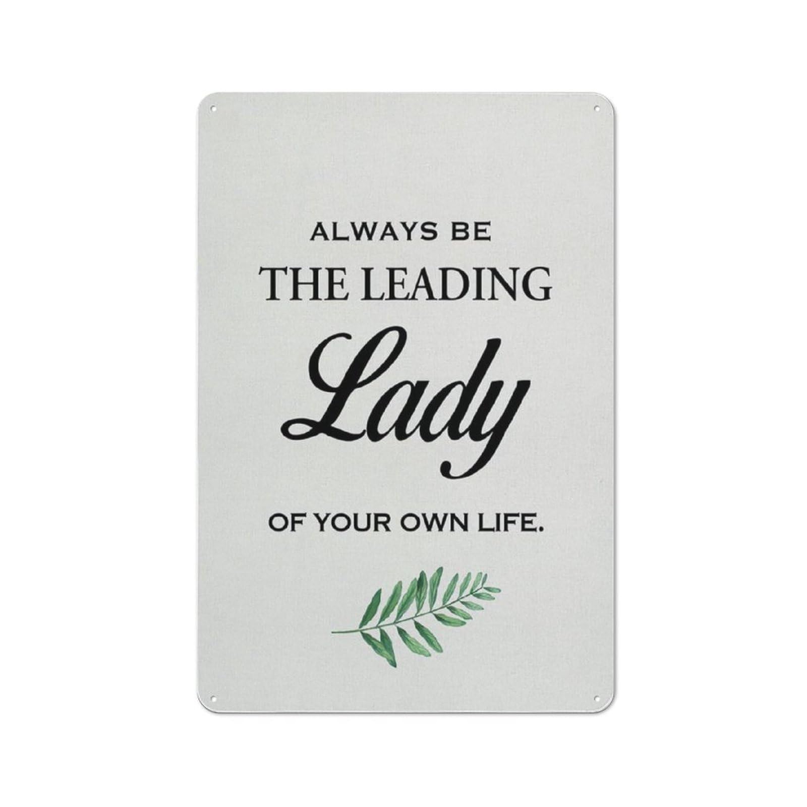 Metal Posters Metal Signs Motivational Vintage Tin Signs Always Be The Leading Lady Print Inspirational Artwork For Home Kitchen Bathroom Parlor Wall Decor 5.5X8 Inch