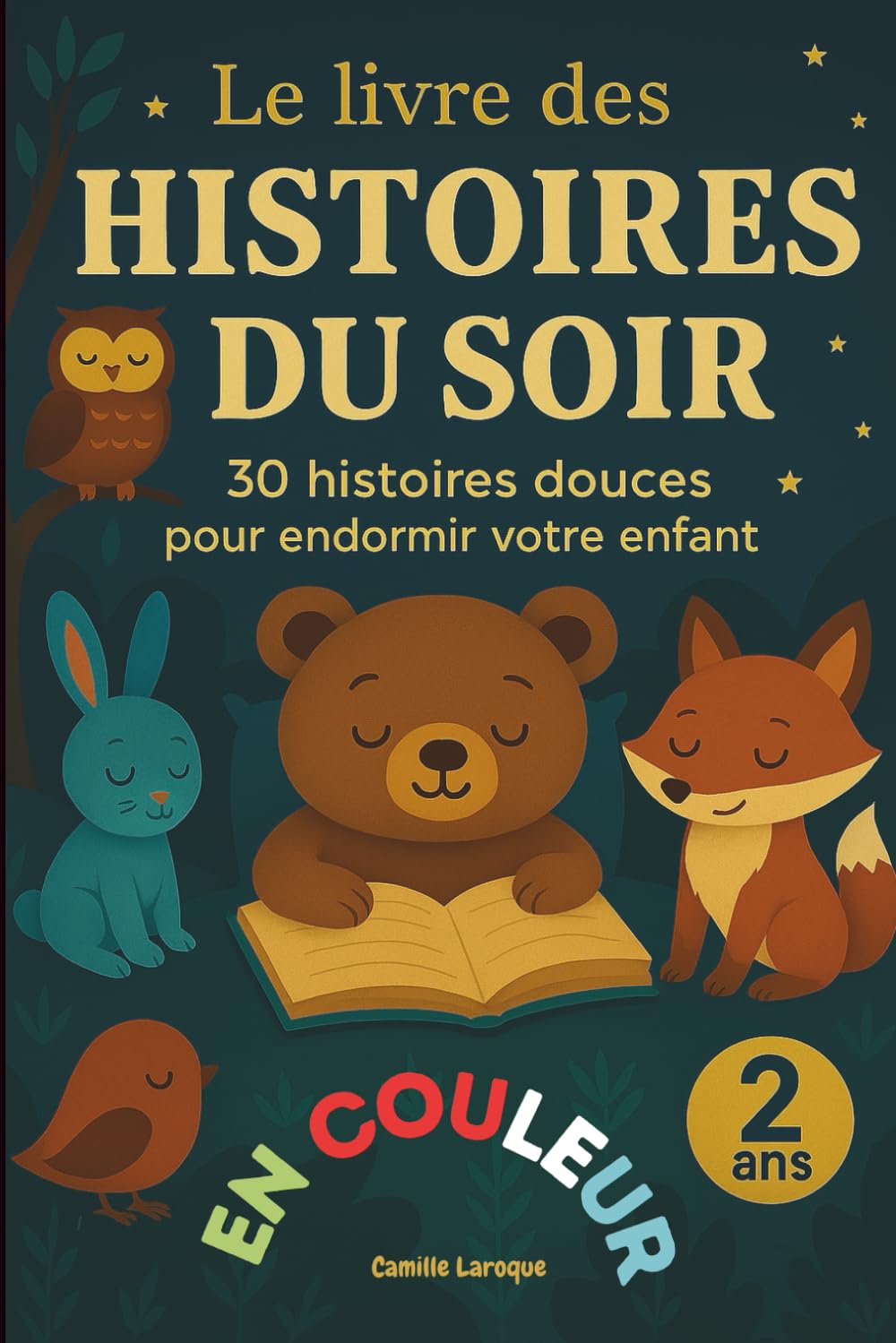 Le livre des HISTOIRES du SOIR: 30 Histoires douces pour endormir votre enfant. 2 ans