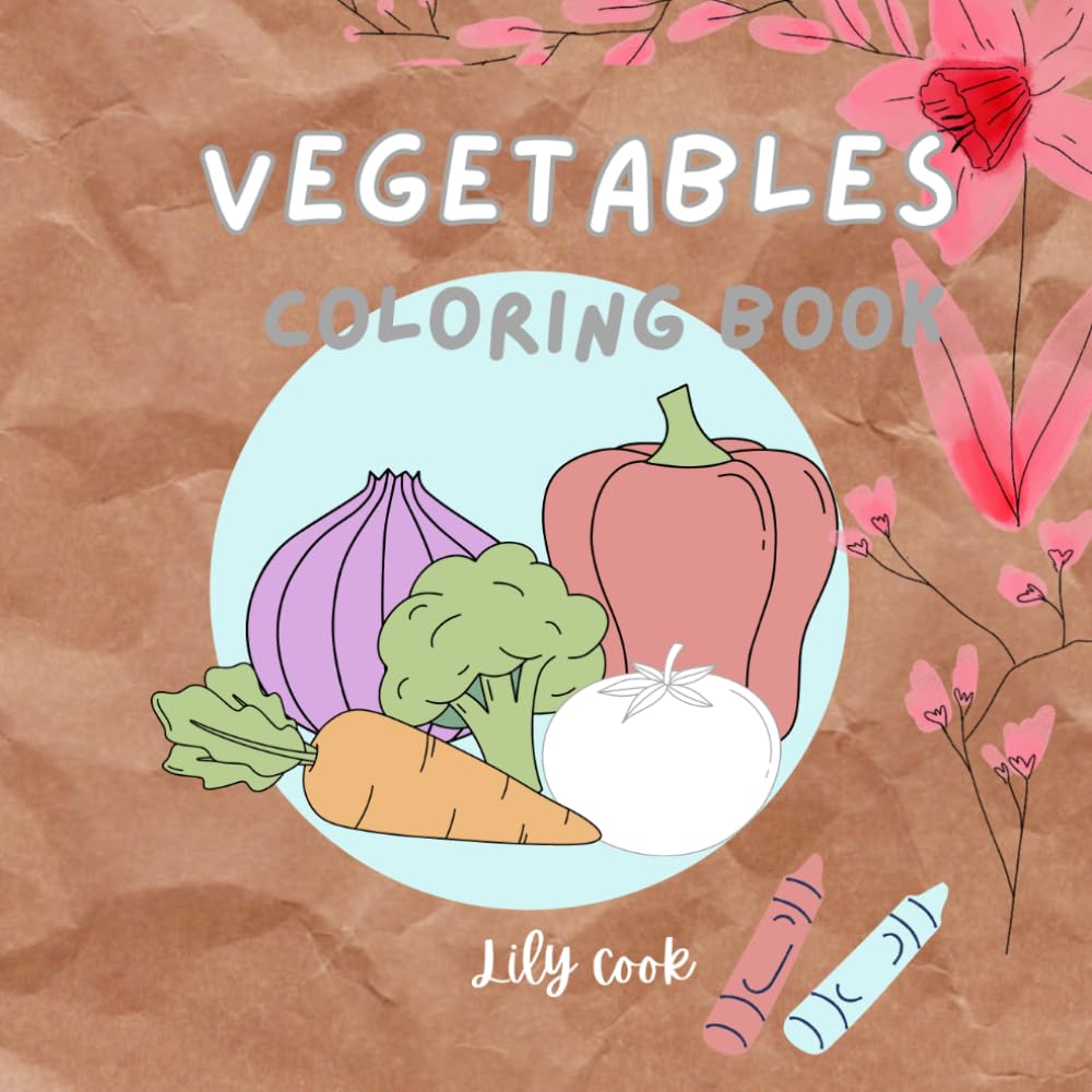 VEGETABLES COLORING BOOK: Fun coloring pages paired with veggie facts for curious kids.
