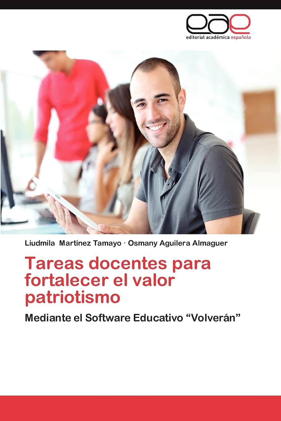 Tareas docentes para fortalecer el valor patriotismo: Mediante el Software Educativo “Volverán”