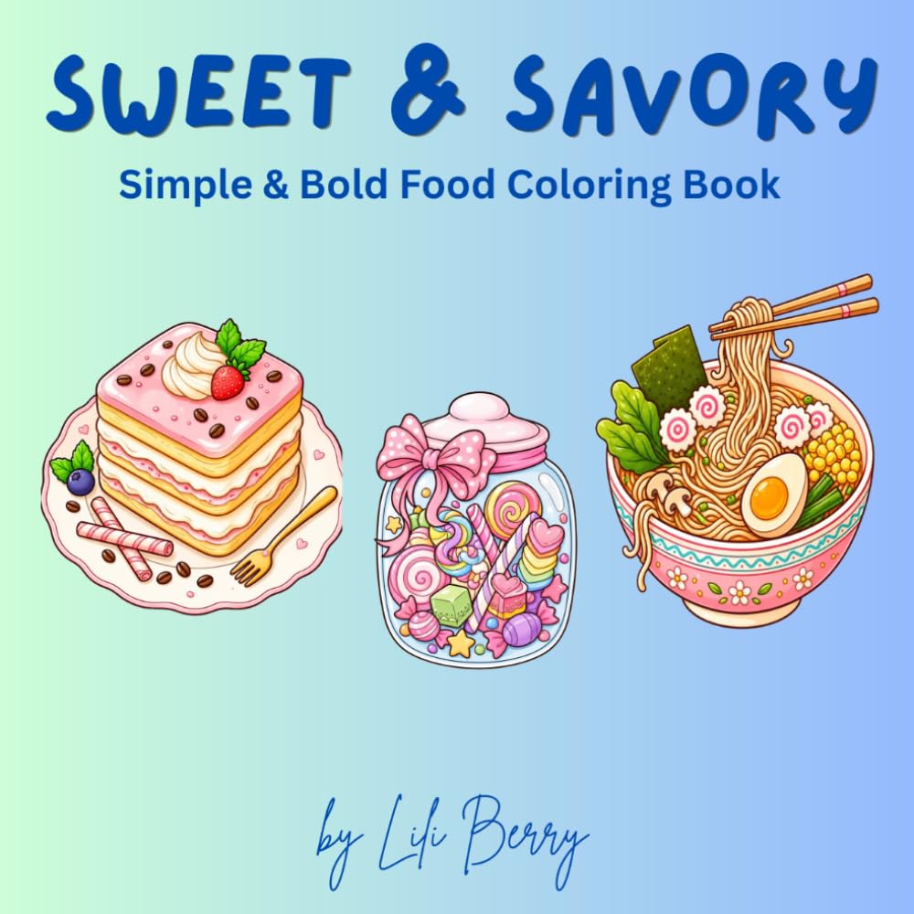 Sweet & Savory: Simple & bold food coloring book