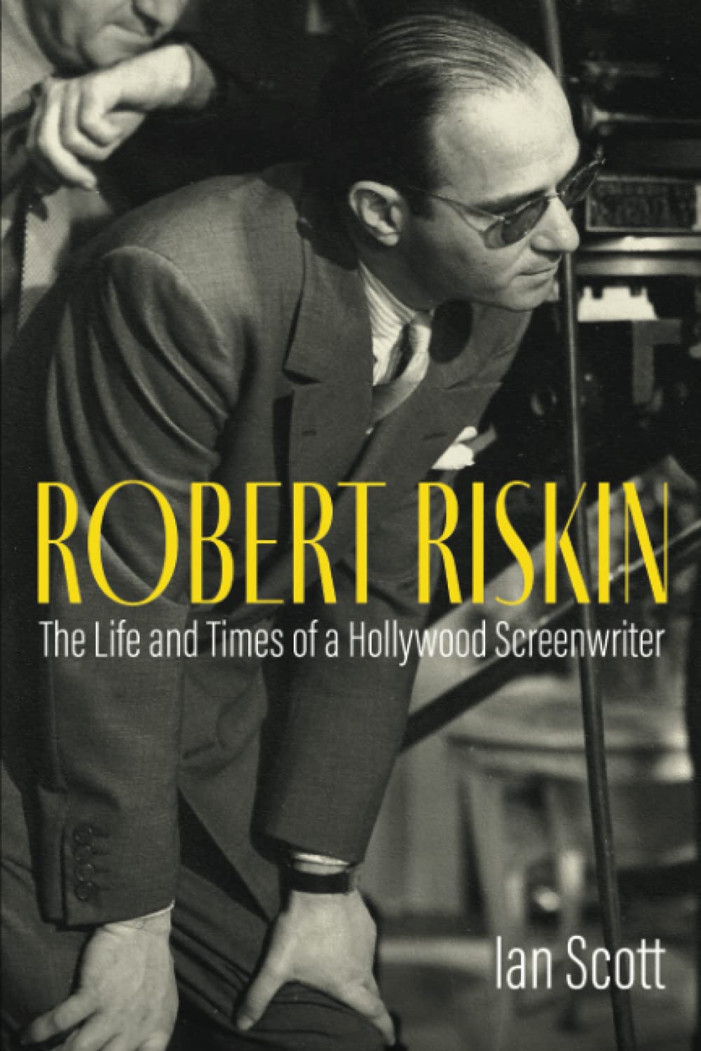 Robert Riskin: The Life and Times of a Hollywood Screenwriter