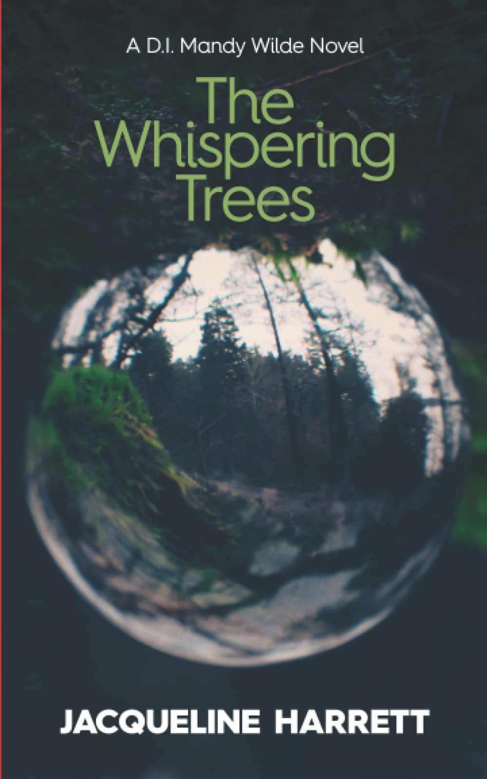 The Whispering Trees: A DI Mandy Wilde Novel