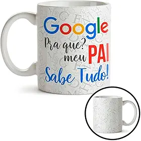 Caneca Dia Dos Dia dos Pais - Google Pra Que ?