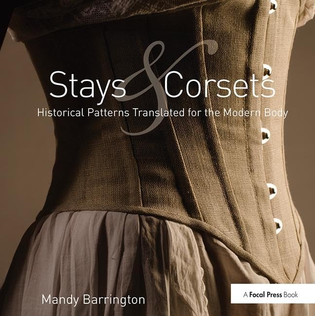 Buy Stays and Corsets: Historical Patterns Translated for the Modern Body — BookShops.in